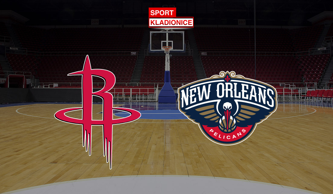 Houston Rockets - New Orleans Pelicans