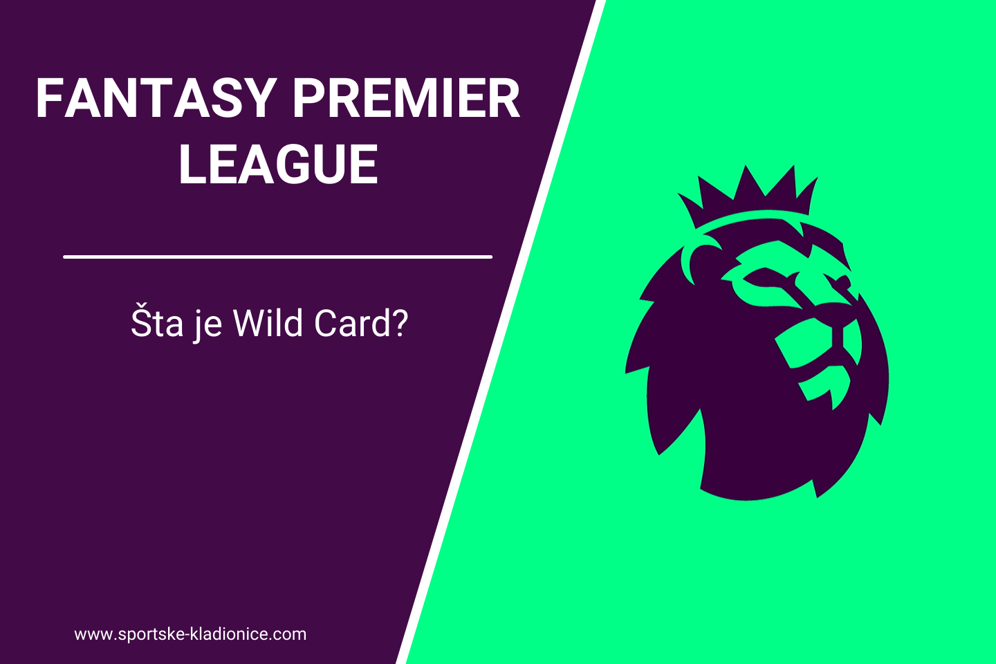 Fantasy Premier League: Šta je Wild Card?