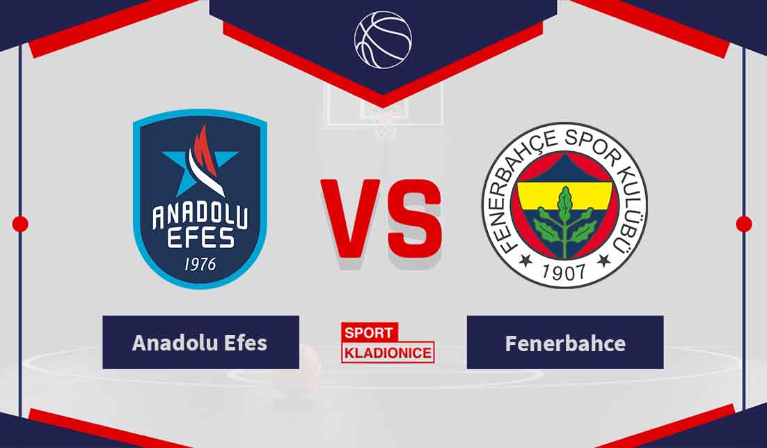 Anadolu Efes vs Fenerbahce