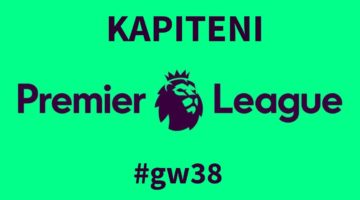 Fantasy Premier League GW38 - Kapiteni