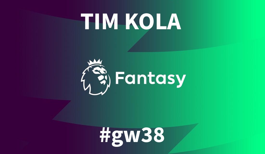 Fantasy Premier League GW38 - Tim kola
