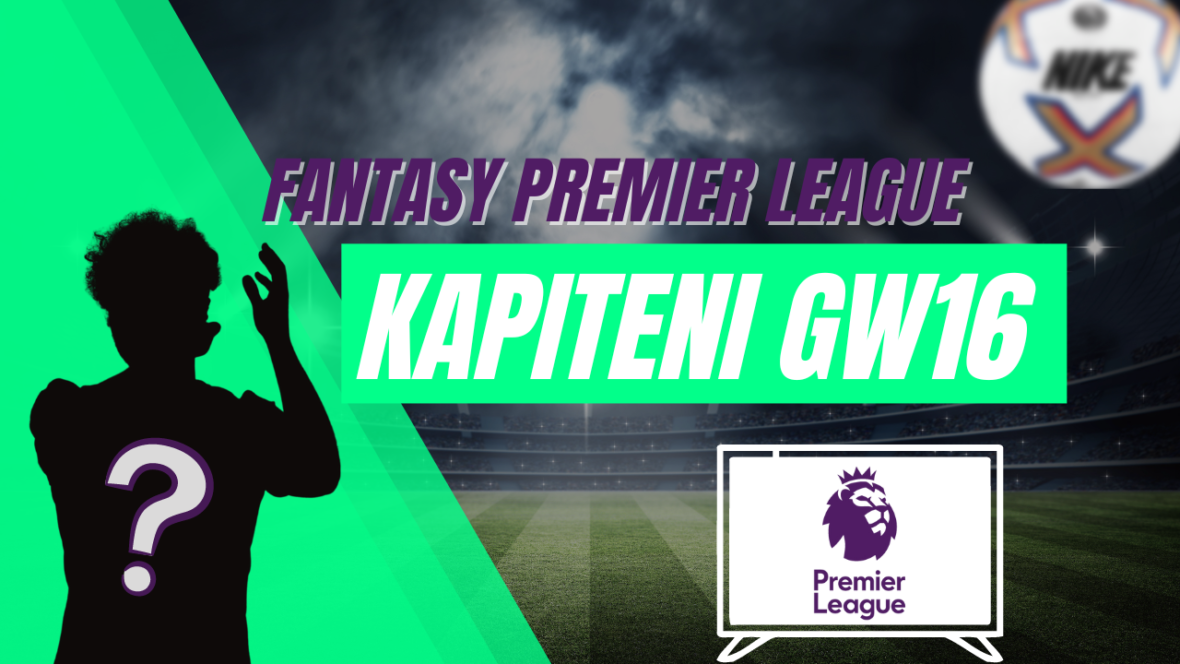 Fantasy Premier League GW16 Kapiteni