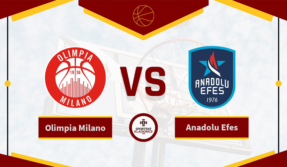 Olimpia Milano vs Anadolu Efes