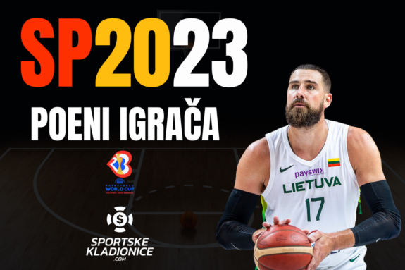 FIBA Svjetsko prvenstvo poeni igrača i predlozi za klađenje - J. Valanciunas