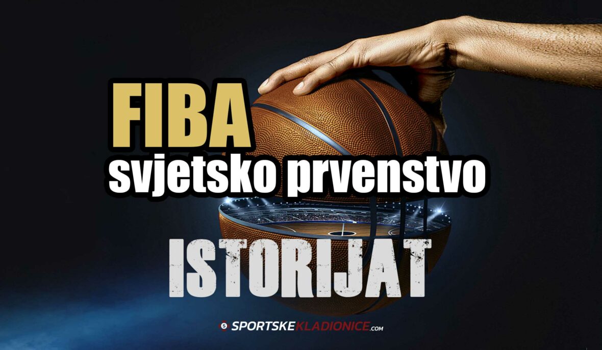 FIBA SVJETSKO PRVENSTVO ISTORIJAT